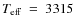$T_{{\rm eff}}~=~3315$