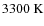 $3300~\rm K$