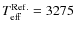 $T_{{\rm eff}}^{{\rm Ref.}}=3275$