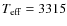 $T_{{\rm eff}}= 3315$