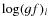 $\log(gf)_l$