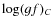 $\log(gf)_C$
