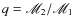 $q=\mathscr M_2/\mathscr M_1$
