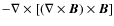 $-\nabla\times\left[(\nabla\times\vec{B})\times\vec{B}\right]$