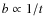 $b \propto 1/t$