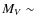 $M_{V} \sim $