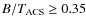 $B/T_{\rm ACS} \geq 0.35$