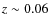 $z \sim 0.06$