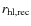 $r_{\rm hl,rec}$