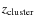 $z_{\rm cluster}$