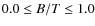$0.0 \leq B/T \leq 1.0$