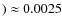 $)\approx0.0025$