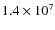 $1.4\times10^7$