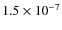 $1.5\times10^{-7}$
