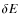 $\delta E$