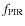$f_{\rm PIR}$