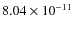 $8.04 \times 10^{-11}$