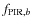 $f_{{\rm PIR}, b}$