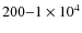 $200{-}1 \times 10^4$