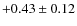 $+0.43\pm 0.12$