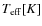 $T_{\rm eff} [K]$
