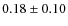 $0.18\pm0.10$