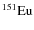 $\rm ^{151}Eu$