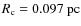 $R_{\rm c}=0.097 ~ \rm pc$