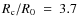 $R_{\rm c}/R_{0}~=~3.7$