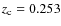 $z_{\rm c}=0.253$
