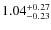 $1.04^{\rm +0.27}_{-0.23}$
