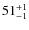 $51^{\rm +1}_{-1}$