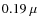 $0.19~\mu$