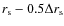 $r_{\rm s} - 0.5 \Delta r_{\rm s}$
