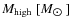 $M_{\rm high}~[M_{\hbox{$\odot$ }}]$