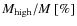 $M_{\rm high}/M ~[\%]$