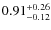 $0.91^{\rm +0.26}_{-0.12}$