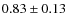 $0.83\pm0.13$