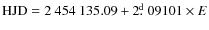 ${\rm HJD} = 2~454~135.09 + 2\hbox{$.\!\!^{\rm d}$ }09101\times E$