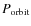 $P_{\rm orbit}$