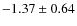 $-1.37\pm0.64$