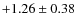 $+1.26\pm0.38$