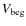 $V_{\rm beg}$