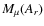 $M_{\mu}(A_r)$