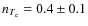 $n_{T_{\rm e}}=0.4 \pm 0.1$