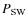 $P_{\rm SW}$
