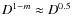 $D^{1-m} \approx D^{0.5}$