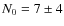 $N_0=7\pm 4$