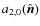 $a_{2,0} (\hat{{\vec {n}}})$