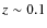 $z\sim 0.1$